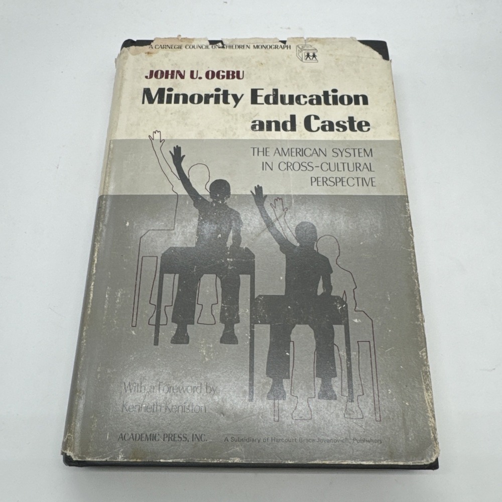 MINORITY EDUCATION AND CASTE: THE AMERICAN SYSTEM By John Ogbu - Hardcover 1978